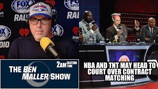 Ben Maller Says That The NBA and TNT May Head to Court Over Contract Negotiations