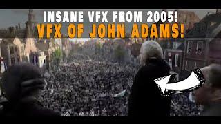 The VFX of John Adams: Analyzing VFX Craftsmanship