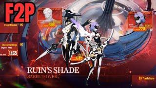 Babel Tower : RUIN'S SHADE (1465 MAX Pts) BP-03 220 Pts (F2P) | Punishing: Gray Raven [MASTERY]