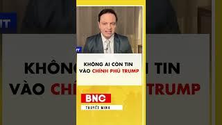 Không ai còn tin vào chính phủ Trump