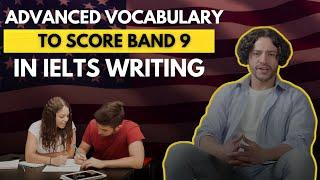 Advanced Vocabulary for IELTS Writing