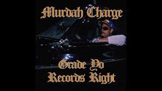 Murdah Charge - Grade Yo Records Right (Official Music Video)