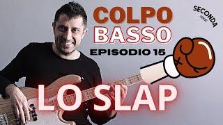 Lo SLAP | Colpo Basso Ep. 15 (lezioni di basso elettrico) by Ale De Rosa