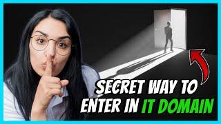 Secret Way To Enter In IT Domain | TechNaaz