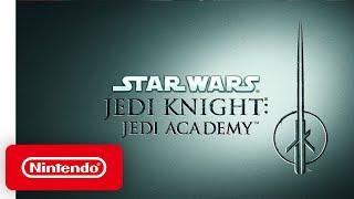 Jedi Knight: Jedi Academy - Launch Trailer - Nintendo Switch