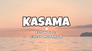 Kasama - Flow G ft. Chito Miranda (Lyrics)