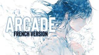 Nightcore - Arcade ⇢ French Version (Sara'h) (Lyrics)