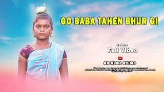 Go BABA TAHEN BHUR GI //NEW SANTALI FULL VIDEO 2024//BAHAMUNI MARANDI//HM MUSIC STUDIO