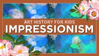 Art History for Kids: Impressionism