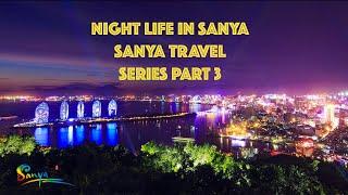 Entertainment & Night Life in Sanya || Beach Side Restaurant || Sanya Travel Series Part 3