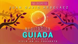  Meditación guiada mindfulness para estar en el presente y disfrutar del aquí y el ahora