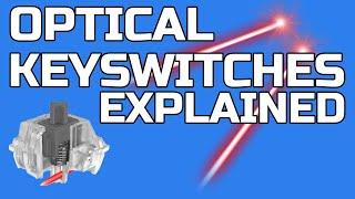 Optical Key Switches Explained - TechteamGB