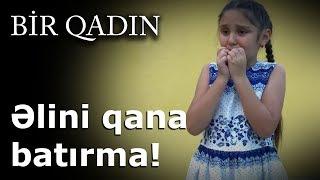 Əlini qana batırma!! (Bir Qadın)