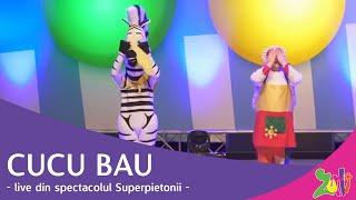 Gașca Zurli - Cucu bau (live din spectacolul Superpietonii)