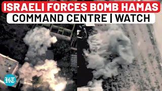 Amid Hezbollah Tensions, Israel Bombs Hamas Command Centre In Gaza; Releases This Chilling Video