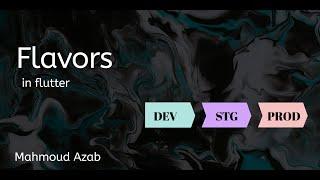 Introduction to Flutter Flavors  | What, Why & How?
