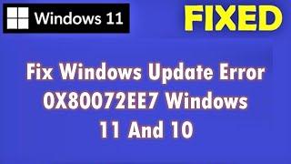 Fix Windows update error 0x80072ee7 windows 11 And 10