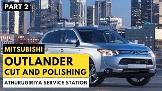 Mitsubishi Outlander Cut And Polishing At Athurugiriya Service Station Colombo Sri Lanka