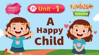 A Happy Child - Marigold Chapter 1 - NCERT English Class 1 [Sing and Dance]