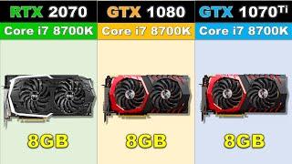 RTX 2070 vs GTX 1080 vs GTX 1070 ti with Core i7 8700K 2020's Games Benchmarks