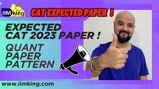 Expected CAT 2023 Paper! Quant Paper Pattern!!