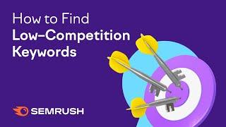 How to Use Keyword Difficulty to Find Low-Competition Keywords