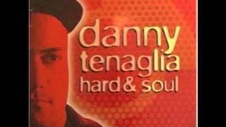 Danny Tenaglia - (Hard&Soul) - Yesterday & Today