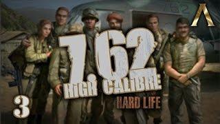 7.62 High Calibre - Hard Life Mod - Pt.3 "Battle for Villardo 2/2"