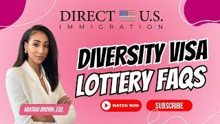 Diversity Visa (DV) Lottery FAQs || US Diversity Visa Lottery 2024 || Direct U.S Immigration