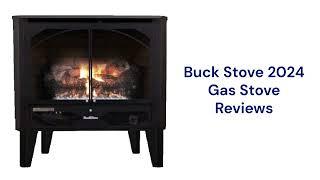 HvacRepairGuy 2024 Buck Stove Brand Gas Stove Reviews