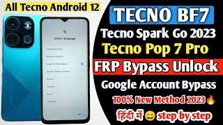 Tecno Spark Go 2023 (BF7) FRP Bypass Android 12 | Tecno BF7 Google Account Bypass | Pop 7 Pro Frp