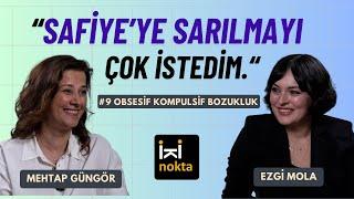 İki Nokta-9/ Konuk: Ezgi Mola / Safiye karakteri üzerinden OKB