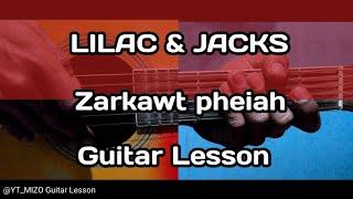 LILAC & JACKS - Zarkawt Pheiah (Guitar Lesson/Perhdan)