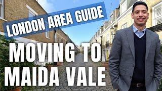 Moving to Maida Vale | London Area Guide