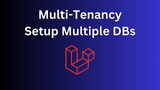 Laravel 11: Multi-Tenancy with Multiple Databases