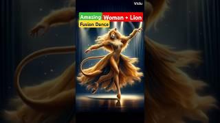 Amazing Woman + Lion Fusion Dance | @VIBE_GENERATOR @dimviral #ai #hybrid #fusion #dance #shorts