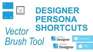 Affinity designer Vector Brush Tool PERSONA SHORTCUTS