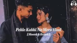 #music hindi pehle_Kabhi____Na____Mera___Haal #Slored__ s Rererb  music song