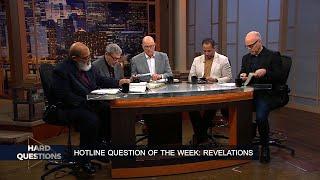 Hard Questions: Revelations & end times