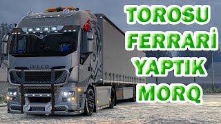 TOROSU - FERRARİ YAPTIK MORUQ | ETS2MP