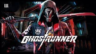 ПРИЗРАЧНАЯ КАТАНА | Ghostrunner