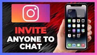 How To INVITE Anyone To Chat Instagram 2025