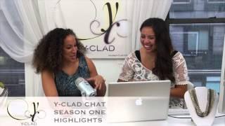 Y-CLAD CHAT Season 1 Highlights