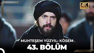 Muhteşem Yüzyıl: Kösem 43. Bölüm (4K)