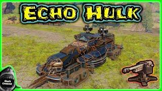 Echo Hulk - Old Reliable Cannon Fun!   [Crossout Gameplay ►159]