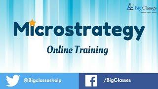 MicroStrategy Online Training - MicroStrategy Video Tutorials - Bigclasses