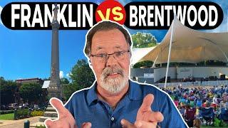 Living In Franklin Tn. VS Brentwood TN