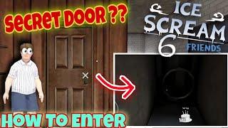 How To Enter Giant Kitchen Secret Door In Ice Scream 6 (Glitch) || Ice Scream 6 Gameplay