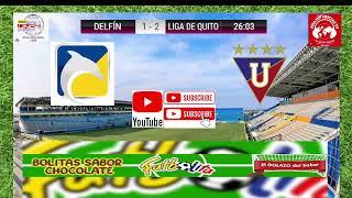 LigaPro: Delfin vs Liga de Quito