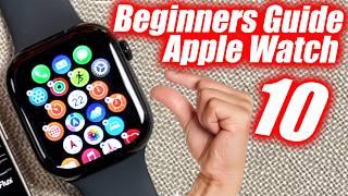 How To Use The Apple Watch Series 10 - Beginners Guide Tutorial & Tips